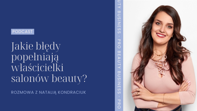 Jakie błędy najczęściej popełniają właścicielki salonów beauty?